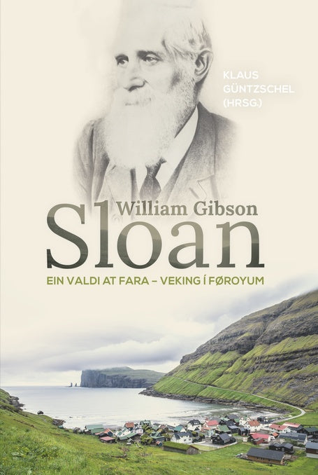 William Gibson Sloan - Ein valdi at fara - Veking í Føroyum