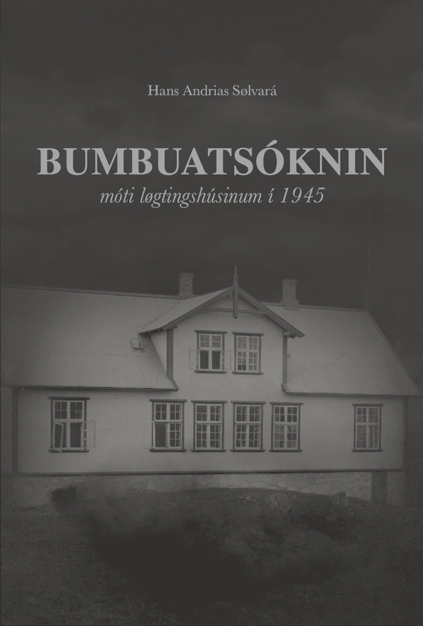 Bumbuatsóknin móti løgtinghúsinum í 1945